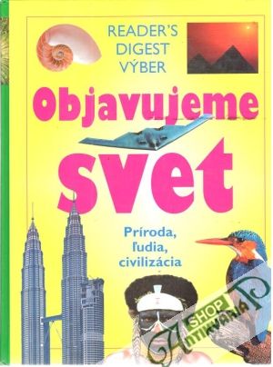 Objavujeme svet - príroda, ľudia, civilizácia - Kolektív autorov
