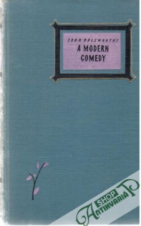 A Modern Comedy 2 - The Silver Spoon - Galsworthy John