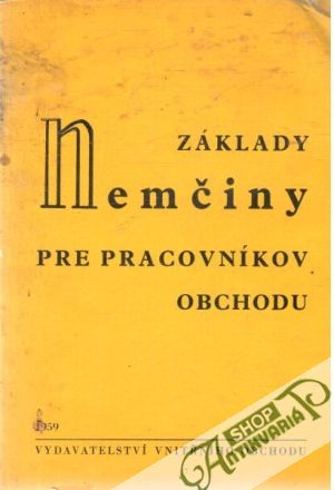 Základy nemčiny pre pracovníkov obchodu - Kolektív autorov