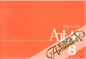 Dejepisný atlas 8 - Kolektív autorov