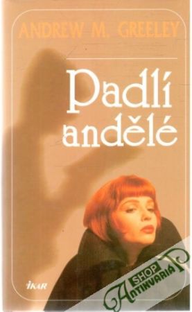Padlí andělé - Greeley A.M.