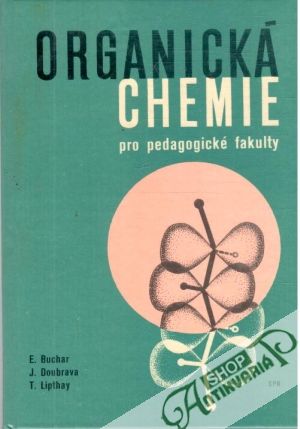 Organická chemie - Buchar, Doubrava, Lipthay