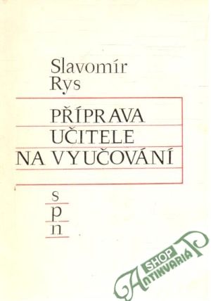 Příprava učitele na vyučování - Rys Slavomír
