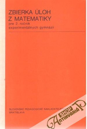 Zbierka úloh z matematiky pre 2.ročník experimentálnych gymnázií - Boček a kol.