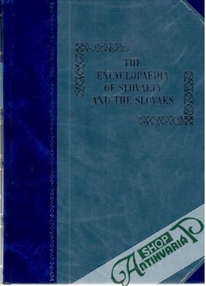The Encyklopaedia of Slovakia and the Slovaks - Kolektív autorov