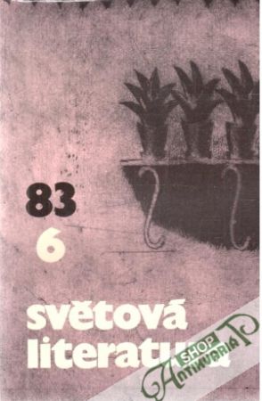 Světová literatura 6/1983 - Kolektív autorov