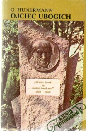 Ojciec ubogich - Hunermann G.