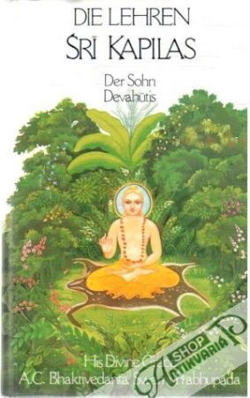 Die Lehren Šrí Kapilas - Bhaktivedanta Swami Prabhupáda
