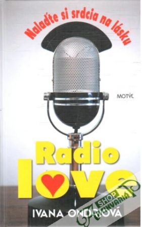 Radio love - Ondriová Ivana