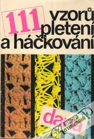 111 vzorú pletení a háčkování - Kolektív autorov