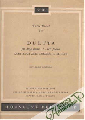 Duetta pro dvoje housle Op. 117 I.-III. poloha - Bendl Karel