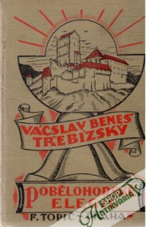 Pobělohorské Elegie I. - Třebízský Václav Beneš