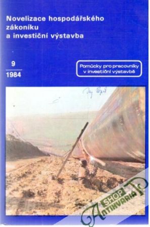 Novelizace hospodářského zákoníku a investiční výstavba 9/1984 - Tillman Jiří