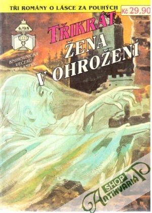 Třikrát žena v ohrožení 4/1995 - Freyová B., Kortenová A., Berghová I.V.