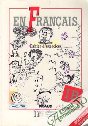En Francais 1B. - Cahier d´exercices - Taišlová Jitka a kolektív