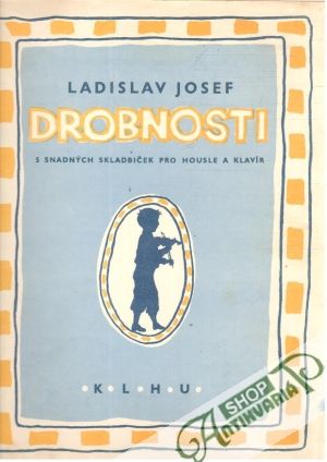 Drobnosti - Josef Ladislav