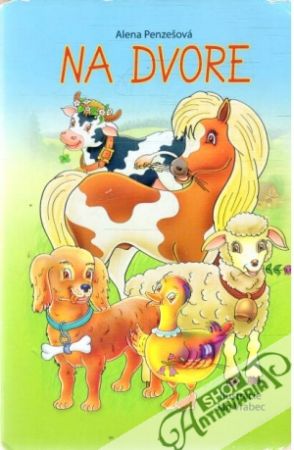 Na dvore - Penzešová Alena