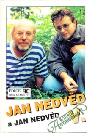 Jan Nedvěd a Jan Nedvěd V. - Vorel Pavel Major