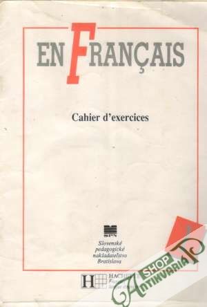 En Francais 1.  - Cahier d´exercices - Taišlová Jitka a kolektív
