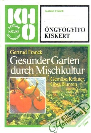Öngyógyító kiskert - Gertrud Franck