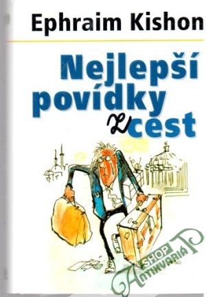 Nejlepší povídky z cest - Kishon Ephraim