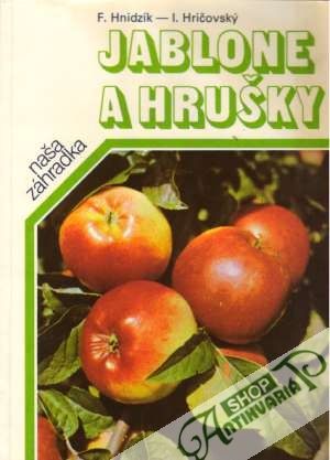 Jablone a hrušky - Hnidzík František, Hričovský Ivan