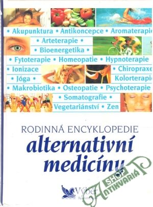 Rodinná encyklopedie alternativní medicíny - Kolektív autorov