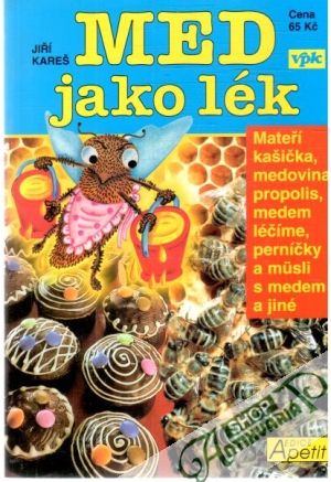 Med jako lék - Kareš Jiří