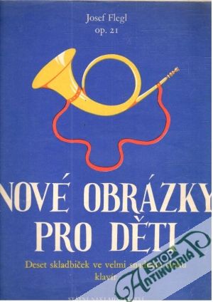 Nové obrázky pro děti - Flegl Josef