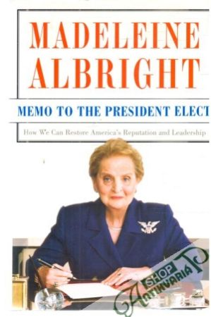 Memo to the president elect - Albright Madeleine