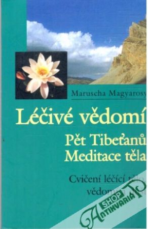 Léčivé vědomí - Magyarosy Maruscha