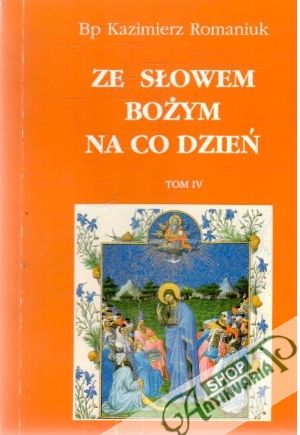 Ze slowem bozym na co dzień - Romaniuk Kazimierz