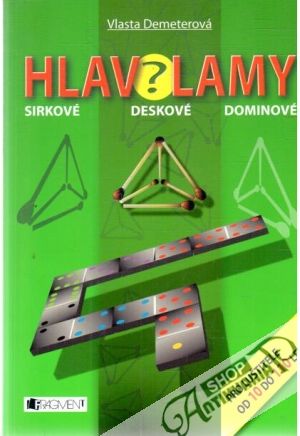 Hlavolamy - Sirkové, deskové, dominové - Demeterová Vlasta