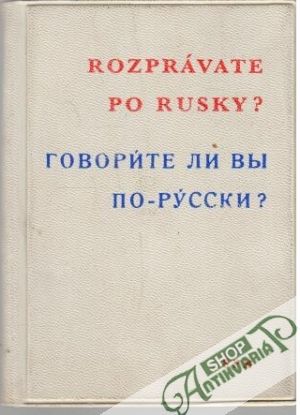 Rozprávate po rusky? - Kolektív autorov