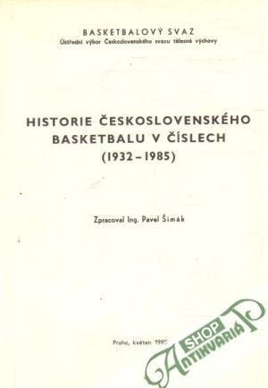 Historie československého basketbalu v číslech (1932-1985) - Šimák Pavel