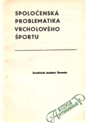 Spoločenská problematika vrcholového športu - Kolektív autorov