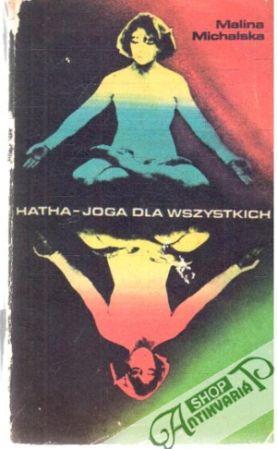 Hatha - joga dla wszystkich - Michalska Malina