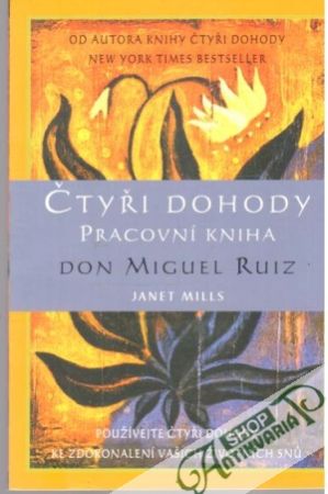 Čtyři dohody - pracovní kniha - Ruiz Don Miguel