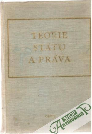 Teorie státu a pŕava 1-2. - Boguszak J. a kol.