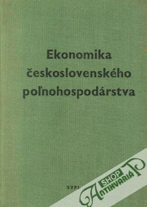 Ekonomika československého poľnohospodárstva - Kolektív autorov