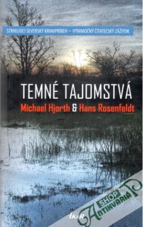 Temné tajomstvá - Hjorth M., Rosenfeldt H.