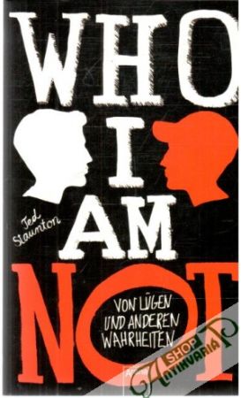 Who I am not - Staunton Ted