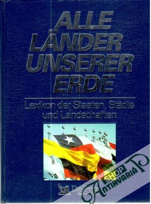 Alle Länder unserer Erde - Kolektív autorov