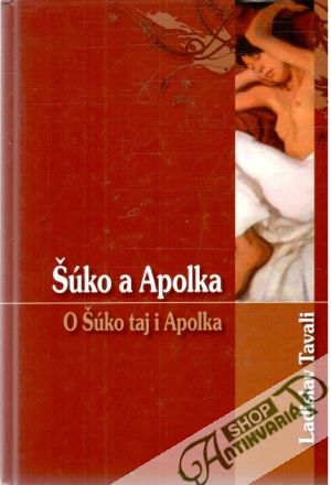 Šúko a Apolka - O Šúko taj i Apolka - Tavali Ladislav
