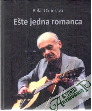 Ešte jedna romanca - Okudžava Bulat