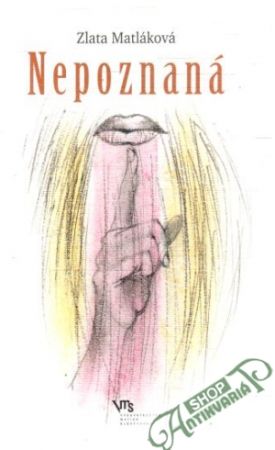 Nepoznaná - Matláková Zlata