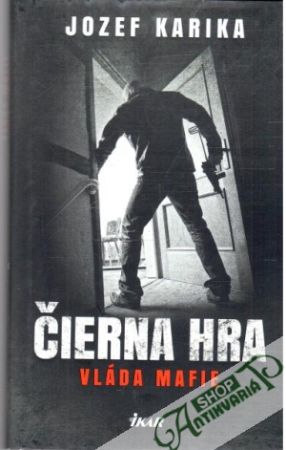 Čierna hra - Vláda mafie - Karika Jozef