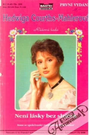 Není lásky bez slziček - Courths-Mahlerová Hedwiga