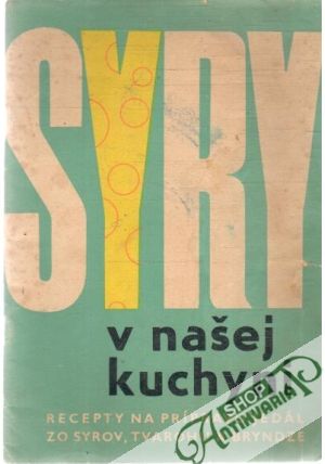 Syry v našej kuchyni - Kolektív autorov