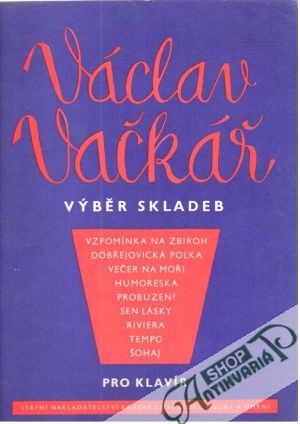 Výběr skladeb pro klavír - Vačkář Václav